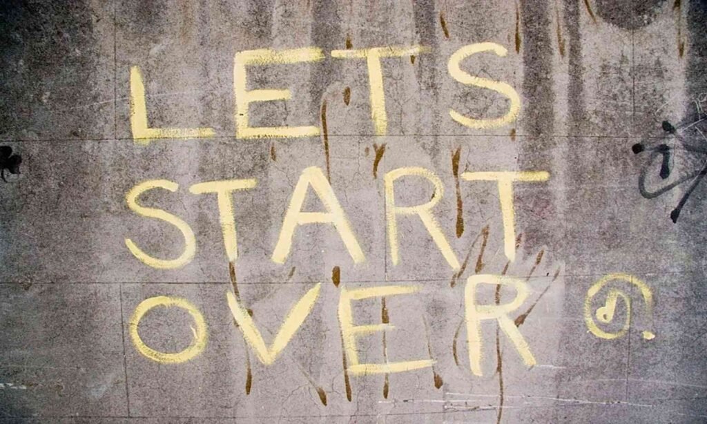 Let’s Start Over